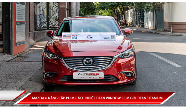 MAZDA 6 NÂNG CẤP PHIM CÁCH NHIỆT TITAN WINDOW FILM GÓI TITAN TITANIUM